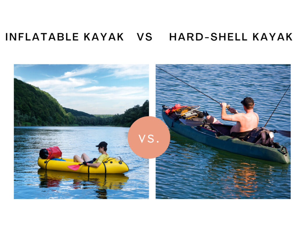 inflatable kayak vs Hardshell kayak
