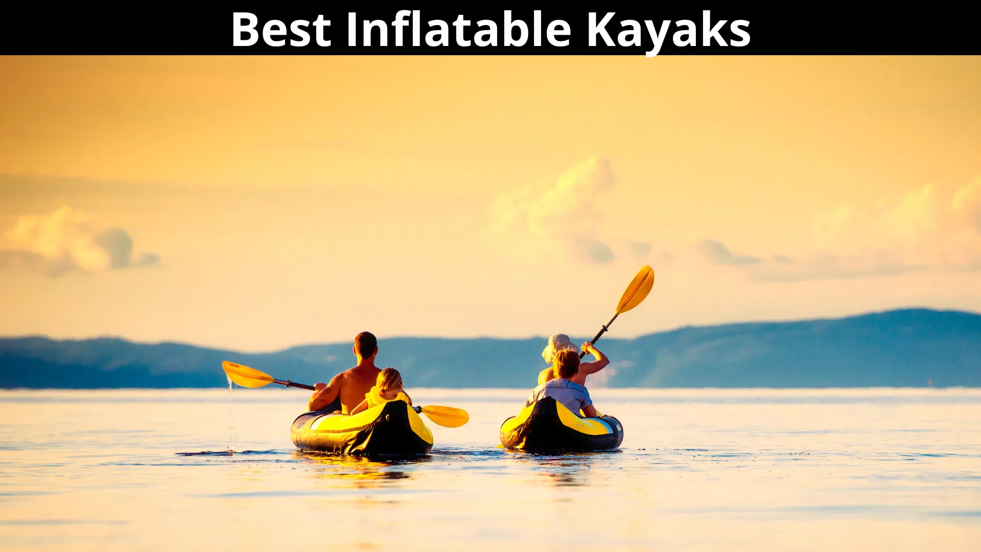 Best Inflatable Kayaks