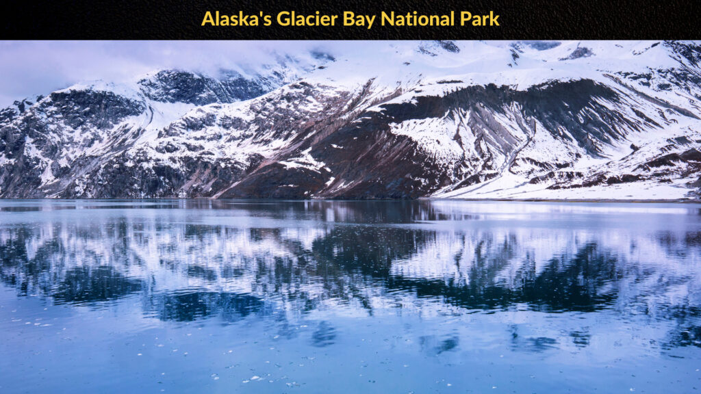 Alaskas Glacier Bay National Park