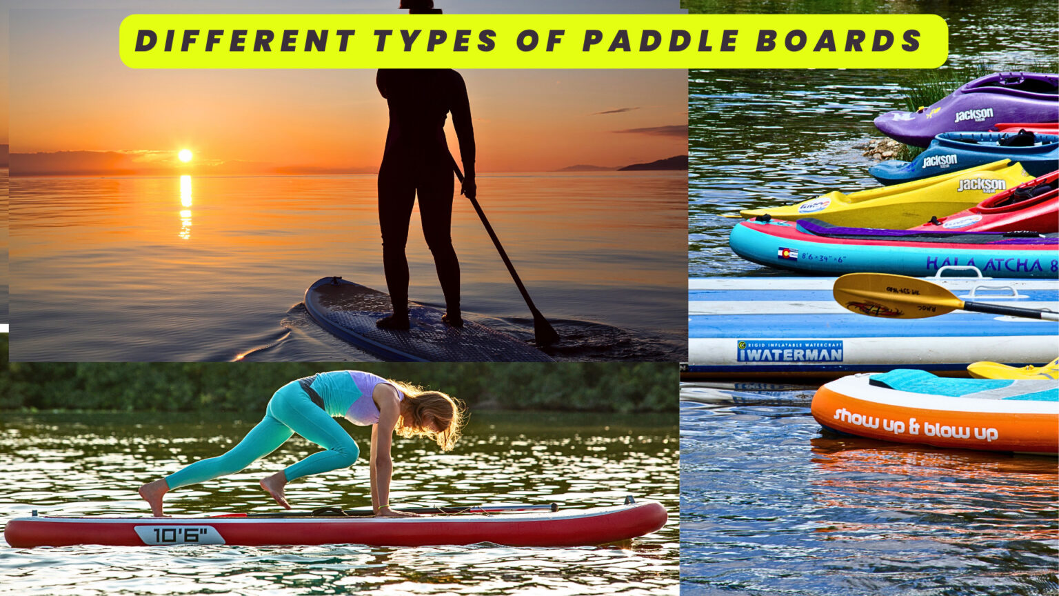 Different Types of Paddle Boards A Comprehensive Guide 2023