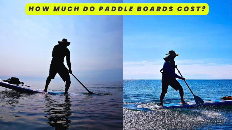 How Much Do Paddle Boards Cost? Exploring Paddle Board Prices