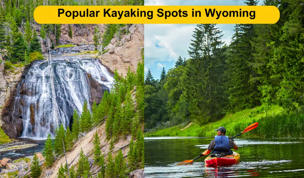 Popular Kayaking Spots in Wyoming