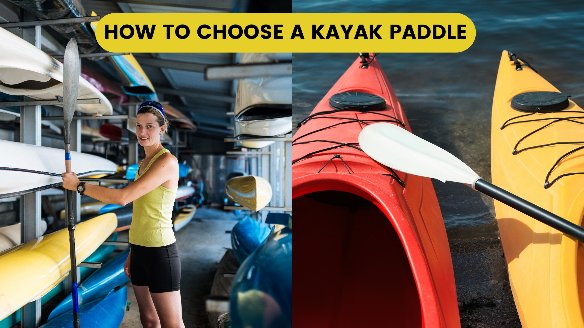 How to Choose a Kayak Paddle
