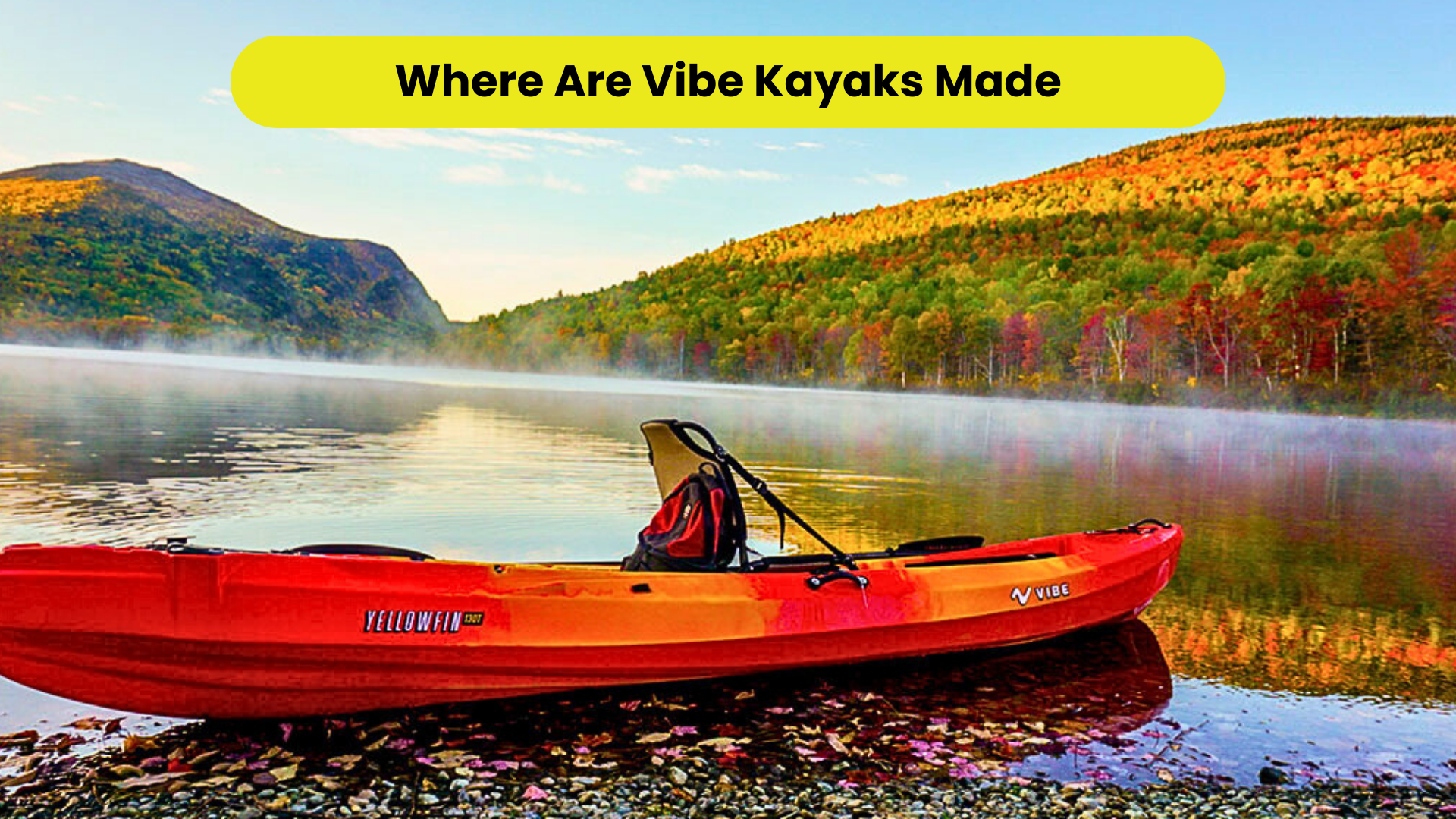 Where Are Vibe Kayaks Made